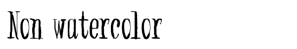 Non watercolor font preview